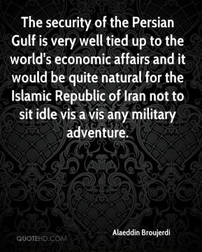 The security of the Persian Gulf is very well tied up to the world's ...