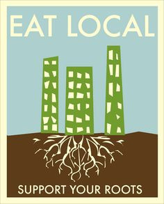... eat locally food eating farms cities design buy local eating local
