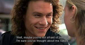 Haven’t we all?10 Things I Hate About You