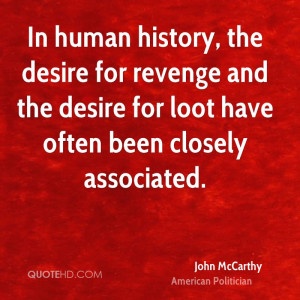In human history, the desire for revenge and the desire for loot have ...