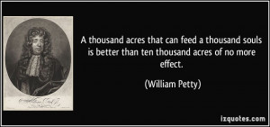 acres that can feed a thousand souls is better than ten thousand acres ...