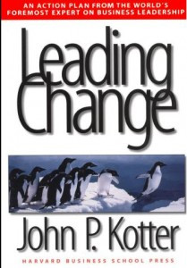 ... Kotter's Eight Step Process of Successful Change outlined in his book
