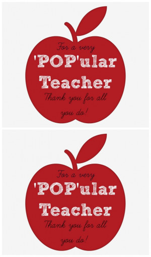 ... Very ‘POP’ular Teacher Free Printable Tag for Teacher Appreciation