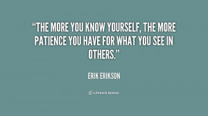 quote-Erik-Erikson-the-more-you-know-yourself-the-more-177161.png