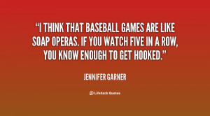 think that baseball games are like soap operas. If you watch five in ...