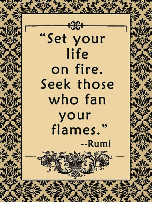 rumi #setyourlifeonfire #inspiring #spiritual