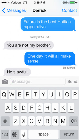 Annoyed Quotes My brother is super annoyed by