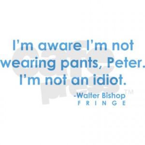 fringe_quote_walter_bishop_white_tshirt.jpg?color=White&height=460 ...