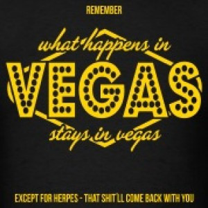 Remember, what happens in Vegas T-shirt