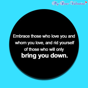 inspirational quotes - Embrace those who love you