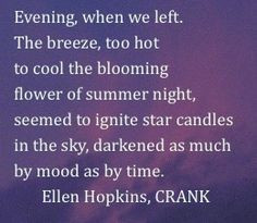 The Ellen Hopkins Quote of the Day is from CRANK More