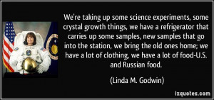 More Linda M. Godwin Quotes