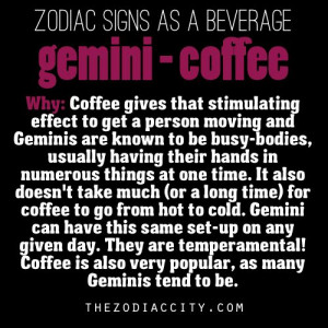 My beverage for my zodiac sign… Funny due to my addiction to coffee!