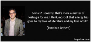 quote-comics-honestly-that-s-more-a-matter-of-nostalgia-for-me-i-think ...