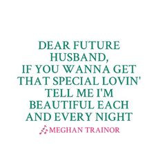 meghan trainor dear future husband too cute more dear future husband 2 ...