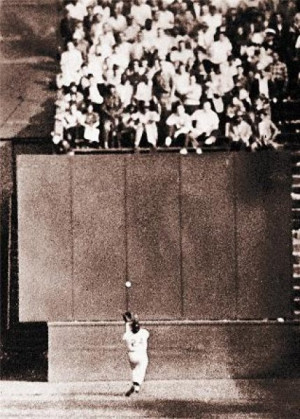 Willie Mays and his glove. Where triples go to die.”