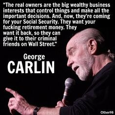 George Carlin Quotes: They want it back More