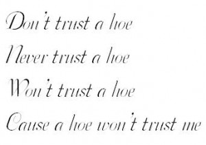 Tags: quotes 3oh!3 dont trust a hoe