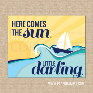 Here comes the sun, Quote by The Beatles // Nursery / Kids Art Prints ...