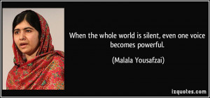 When the whole world is silent, even one voice becomes powerful ...