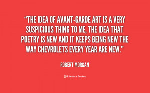 quote-Robert-Morgan-the-idea-of-avant-garde-art-is-a-108911.png