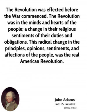john-adams-quote-the-revolution-was-effected-before-the-war-commenced ...