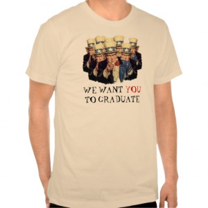 Uncle Sam I Want You To Graduate Template Funny Tshirt