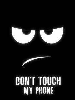Dnt Touch My Phone Wallpaper 240x320 angry, bad, dont, touch, mad,