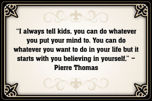 RB Pierre Thomas #Saints #NOLA #Quote