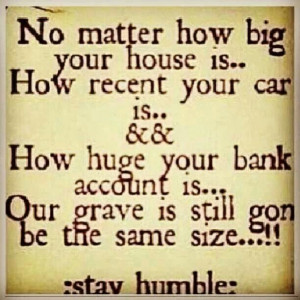 going to be the same size. Stayhumbl, Life, Inspiration, Stay Humble ...