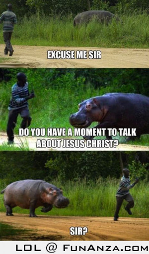 Crazy Jehovah Witness Hippo