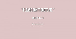 quote-Mike-Piazza-please-dont-quote-me-206818.png