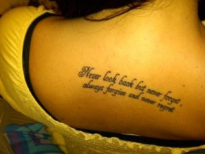 ... and never regret.& this is my first tattoo and what i live my life by