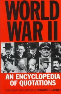 ... NEW World War II: An Encyclopedia of Quotations by Hardcover Book