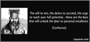 ... the keys that will unlock the door to personal excellence. - Confucius