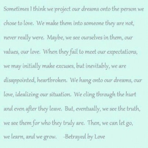 Betrayed by love Just be honest from the beginning and no one's time ...