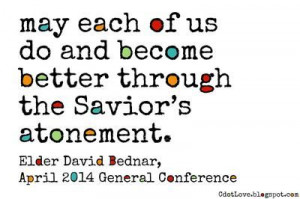 Elder David A. Bednar | Popular quotes from April 2014 LDS general ...