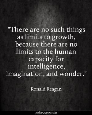 ... human capacity for intelligence, imagination, and wonder - Ronald