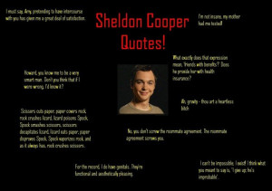 Sheldon Cooper Quotes. Some of Sheldon's funniest quotes.. I meet we ...
