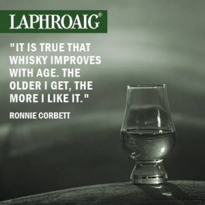 ... Quote by Ronnie Corbett | Whisky wisedoms | laphroaig | phrase | Zitat