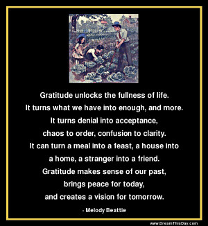 Gratitude unlocks the fullness of life