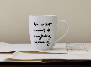 An artist cannot do anything slovenly. Jane Austen mug. $16.00, via ...