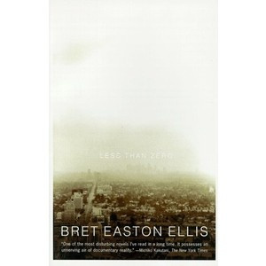 Less Than Zero- Bret Easton Ellis