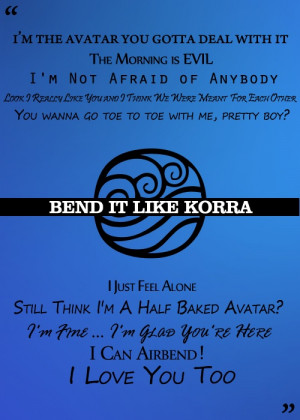 Korra quotes. Now what am I supposed to do with my time?