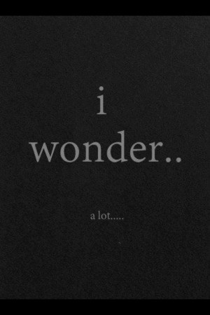 ... , Loneliness, Darkness, Disillusionment, Clarity, Grief, Being