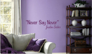 Never say never justin bieber wall quote sticker qu60