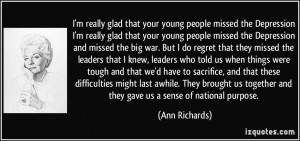 quote-i-m-really-glad-that-your-young-people-missed-the-depression-i-m ...