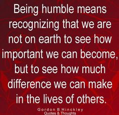 ... quotes inspiration quotes on humility lds quotes hinckley make a