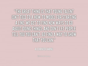 quote-Alexander-Wang-the-great-thing-is-that-young-talent-217010.png