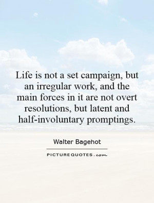 ... , but latent and half-involuntary promptings. Picture Quote #1